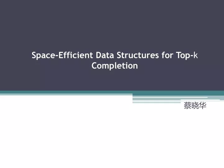 space efficient data structures for top k completion