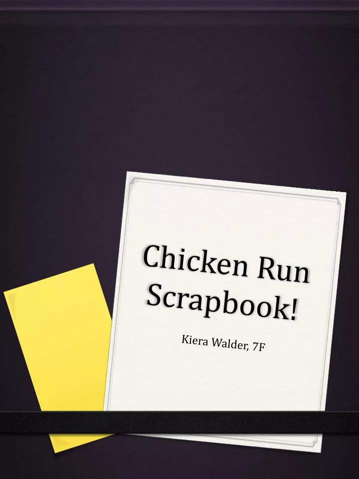 chicken run scrapbook