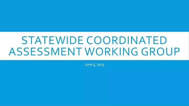 statewide coordinated assessment working group
