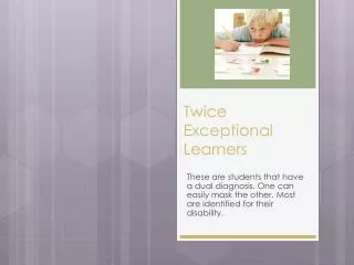 Twice Exceptional Learners