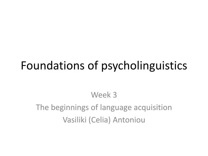 foundations of psycholinguistics