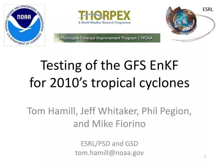 t esting of the gfs enkf for 2010 s tropical cyclones