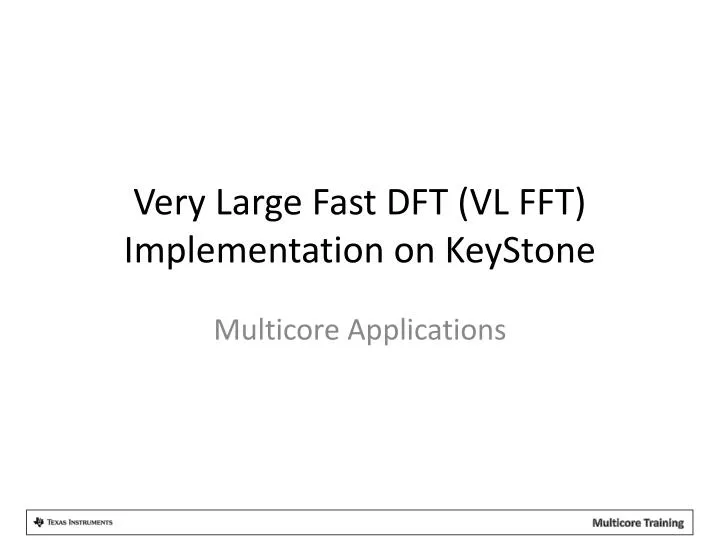 very large fast dft vl fft implementation on keystone