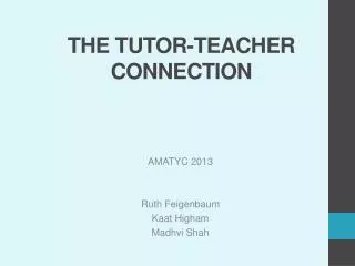 THE TUTOR-TEACHER CONNECTION