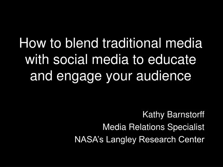 how to blend traditional media with social media to educate and engage your audience
