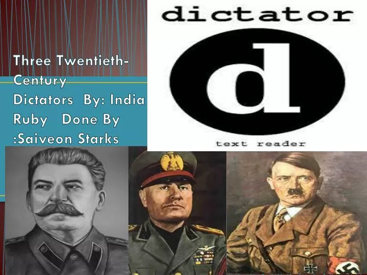 three twentieth century dictators by india ruby done by saiveon starks