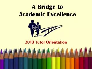 A Bridge to Academic Excellence