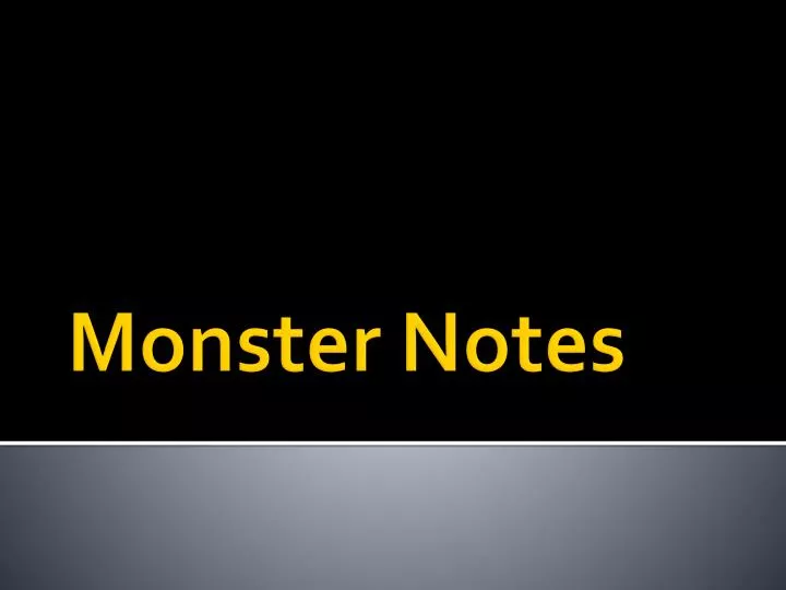 monster notes