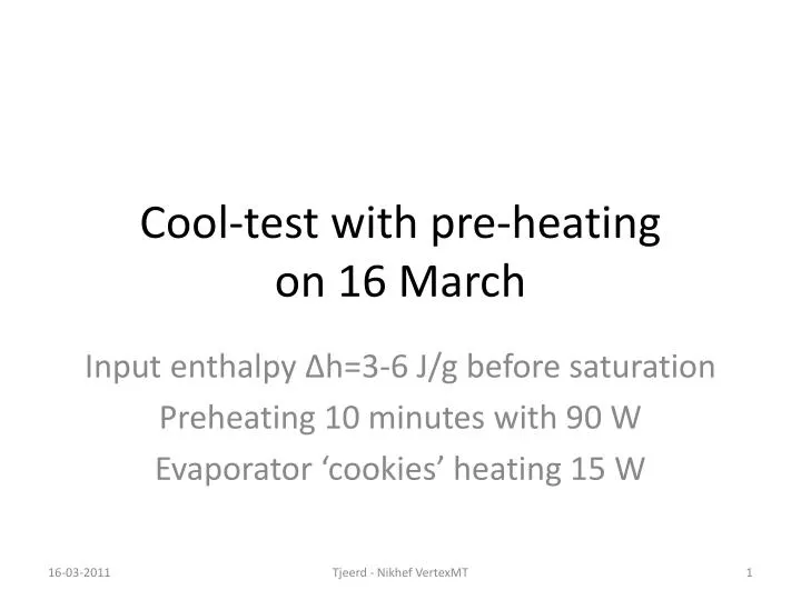 cool test with pre heating on 16 march