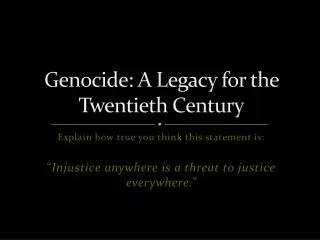 Genocide: A Legacy for the Twentieth Century