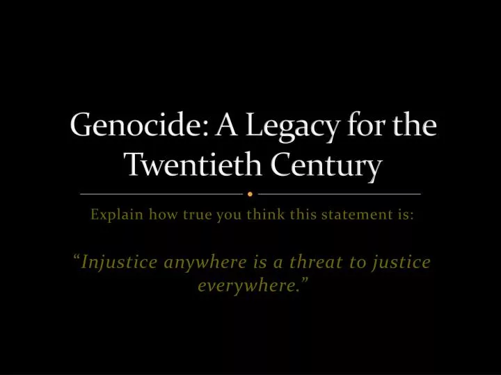 genocide a legacy for the twentieth century