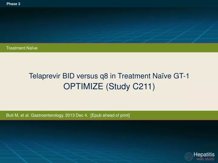 telaprevir bid versus q8 in treatment na ve gt 1 optimize study c211