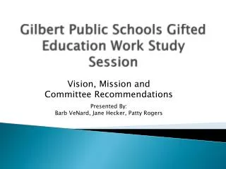 Gilbert Public Schools Gifted Education Work Study Session