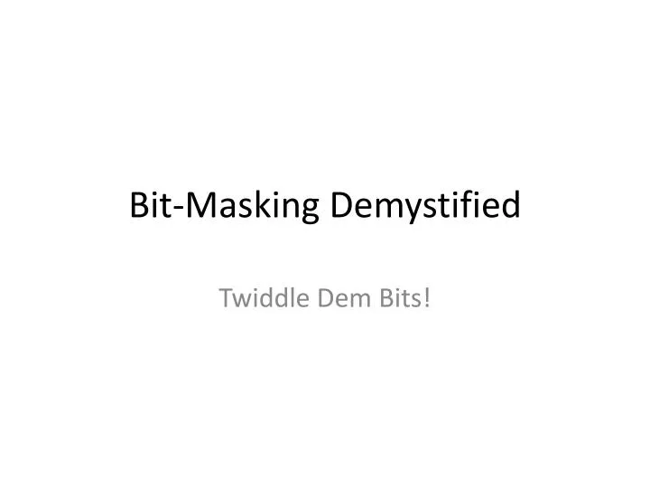 bit masking demystified