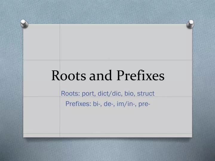 roots and prefixes
