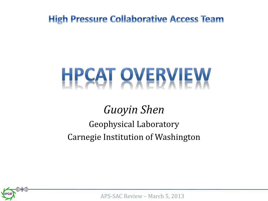 PPT - High Pressure Collaborative Access Team HPCAT Overview PowerPoint ...