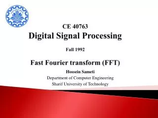 CE 40763 Digital Signal Processing Fall 1992 Fast Fourier transform (FFT)