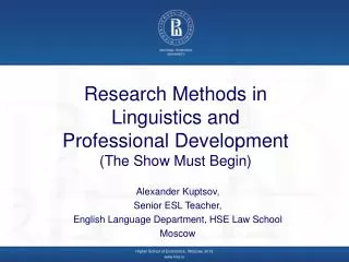 Research Methods in Linguistics and Professional Development (The Show Must Begin)