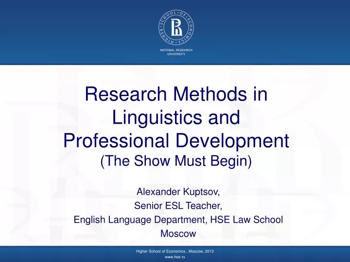 research methods in linguistics and professional development the show must begin