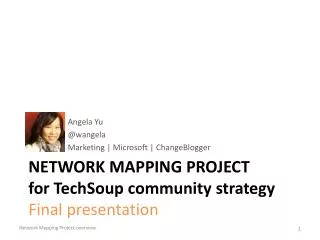 Network Mapping Project f or TechSoup community strategy Final presentation