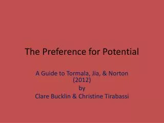 The Preference for Potential