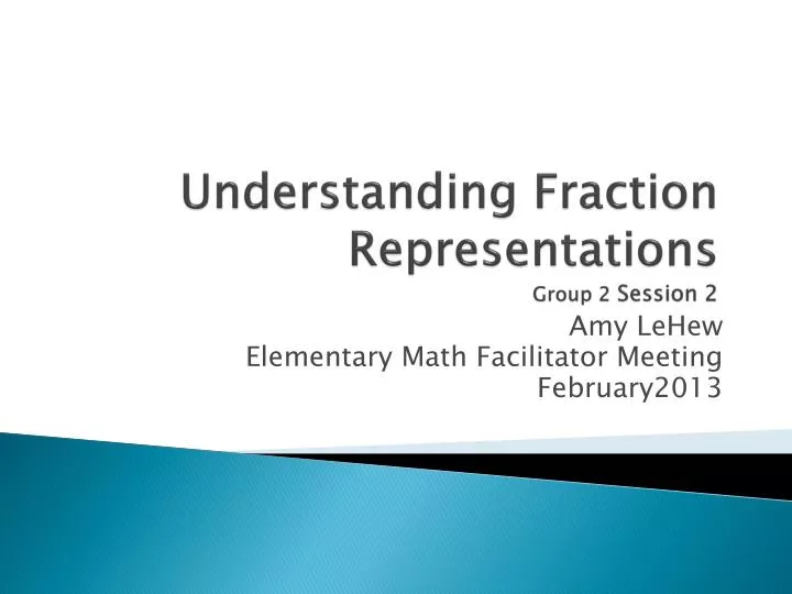 understanding fraction representations group 2 session 2