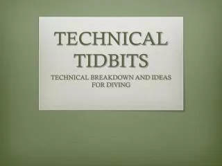 TECHNICAL TIDBITS