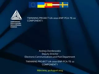 TWINNING PROJECT UA-2010-ENP-PCA-TE-22 COMPONENT I