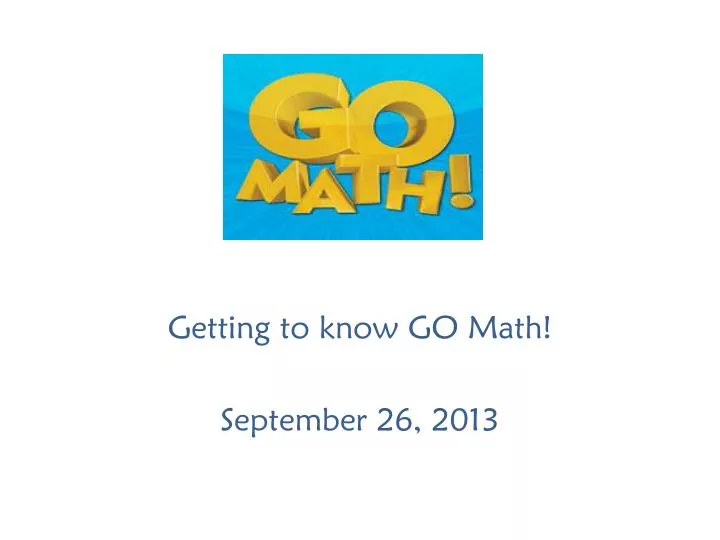 getting to know go math september 26 2013