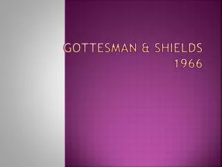 Gottesman &amp; Shields 1966