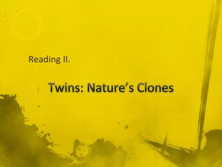 twins nature s clones