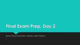 Final Exam Prep, Day 2