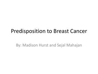 Predisposition to Breast Cancer