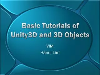 Basic Tutorials of Unity3D and 3D Objects