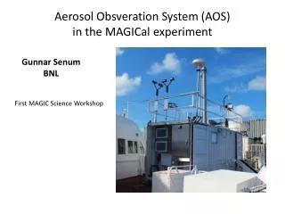 Aerosol Obsveration System (AOS) in the MAGICal experiment
