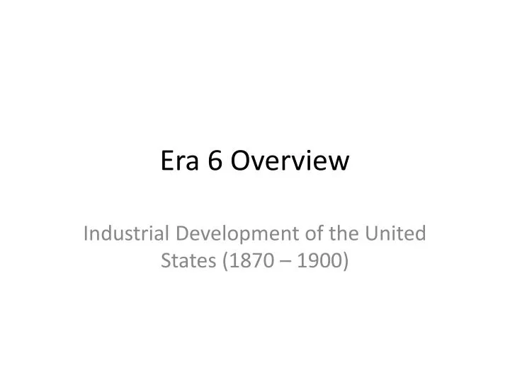 era 6 overview