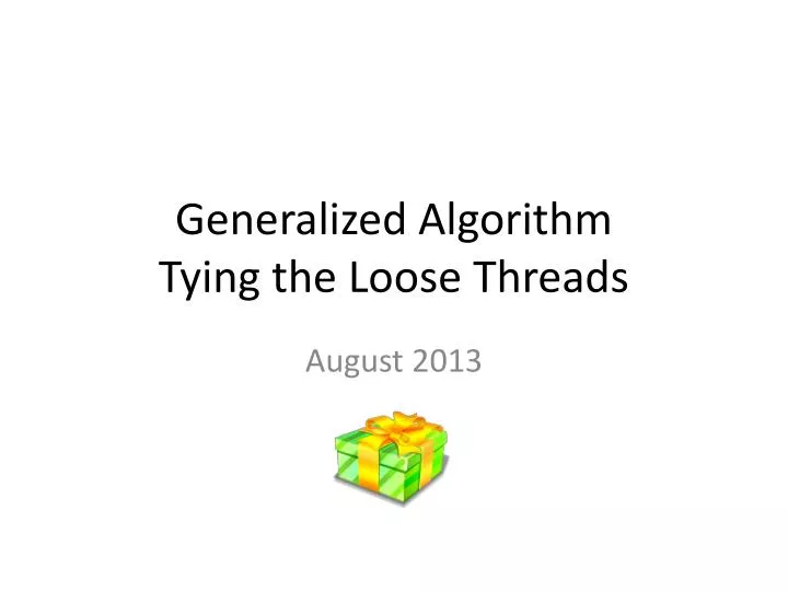 generalized algorithm tying the loose threads