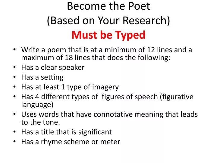 become the poet based on your research must be typed