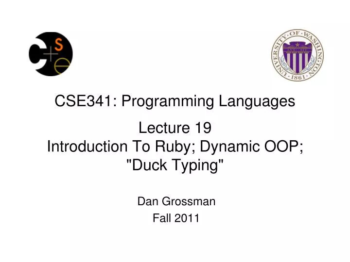 cse341 programming languages lecture 19 introduction to ruby dynamic oop duck typing