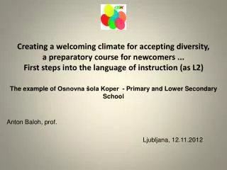 Creating a welcoming climate for accepting diversity, a preparatory course for newcomers ...