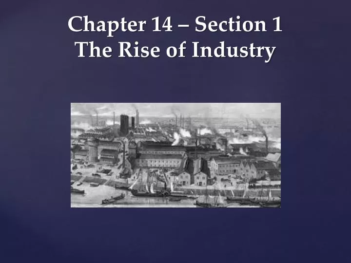 chapter 14 section 1 the rise of industry