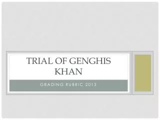 Trial of Genghis khan