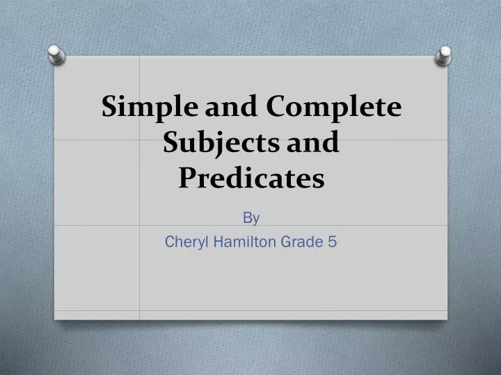 simple and complete subjects and predicates