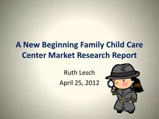 A New Beginning Family Child Care Center Market Research Report