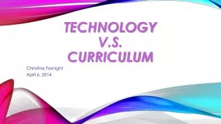 Technology V.S. Curriculum