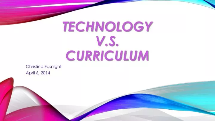 technology v s curriculum