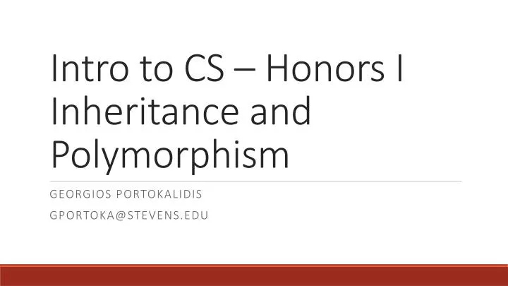 intro to cs honors i inheritance and polymorphism