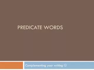 Predicate Words