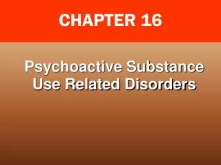 Psychoactive Substance Use Related Disorders