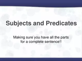 Subjects and Predicates